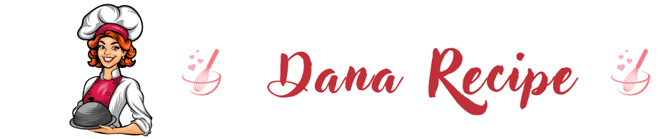 Dana Recipes